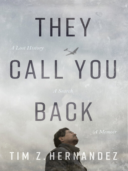 Title details for They Call You Back by Tim Z. Hernandez - Wait list